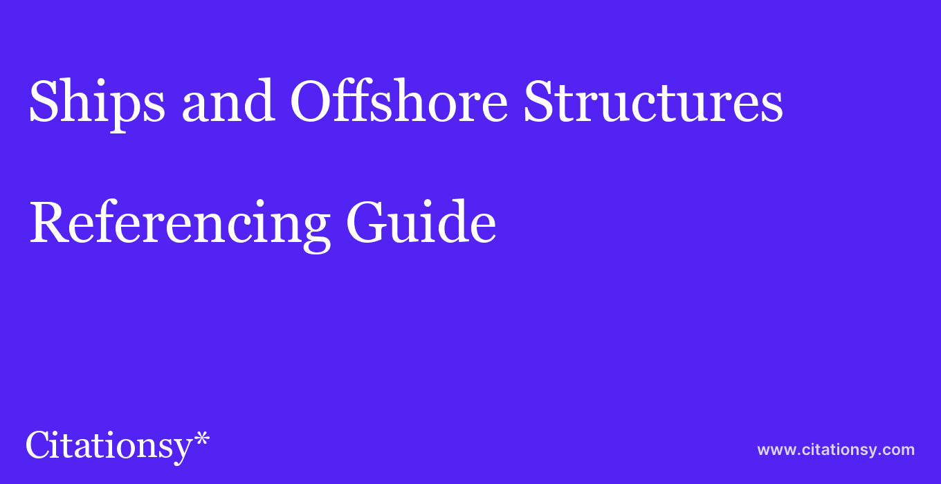 cite Ships and Offshore Structures  — Referencing Guide